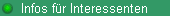     Infos f�r Interessenten